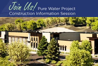 Community members are invited to attend an information session about the Pure Water Project Las Virgenes-Triunfo and learn about the exciting developments happening in our region.